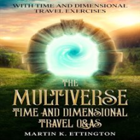 The_Multiverse__Time_and_Dimensional_Travel_Q_As